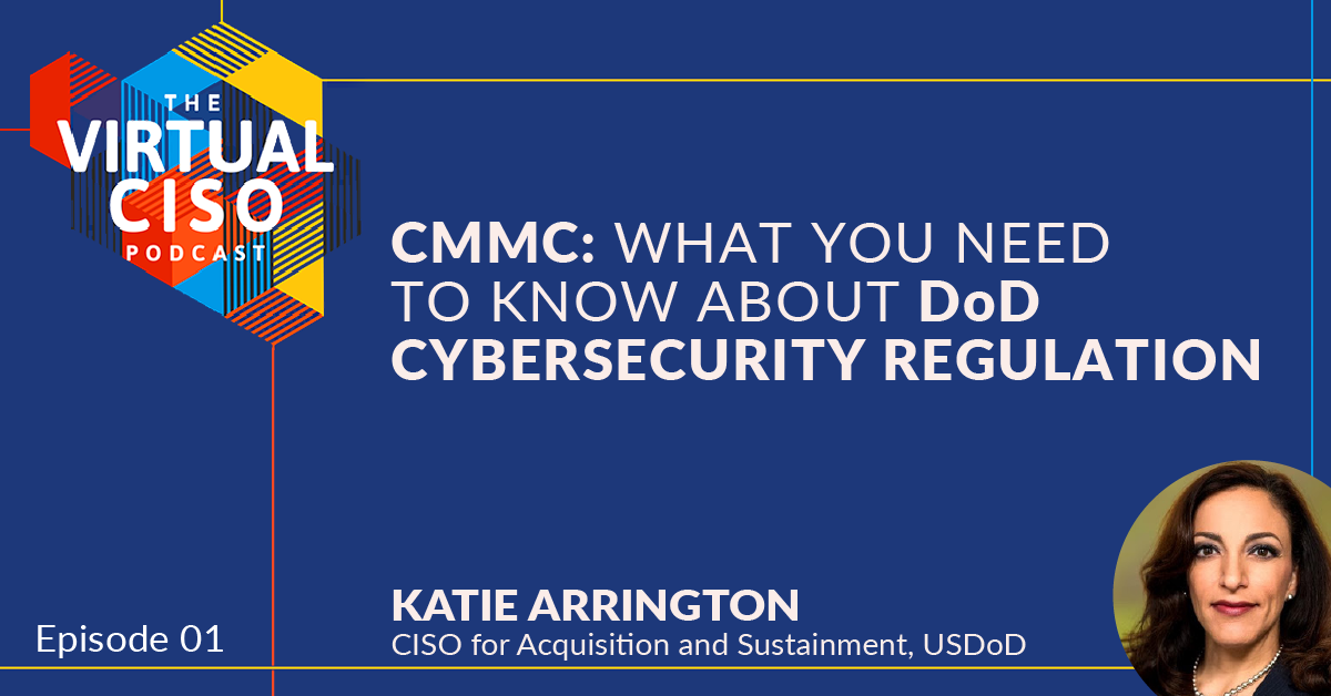 EP#1 Katie Arrington – CMMC: What You Need to Know About DoD Cybersecurity Regulation