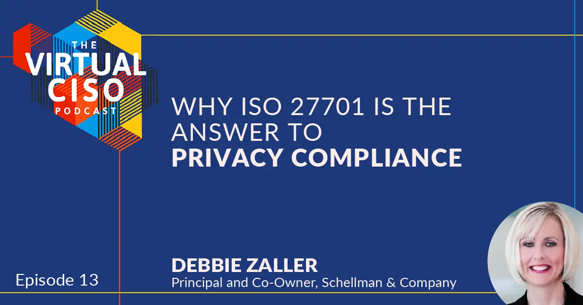 the virtual ciso podcast episode 13 is titled why iso 27701 is the answer to privacy compliance