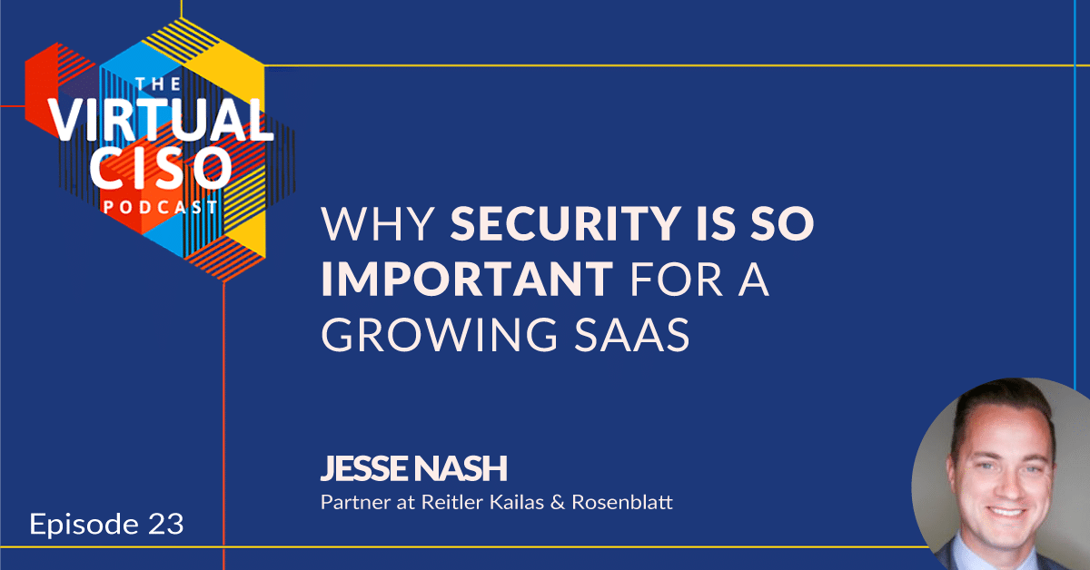 EP#23 – Jesse Nash – Why Security Is So Important For a Growing SaaS