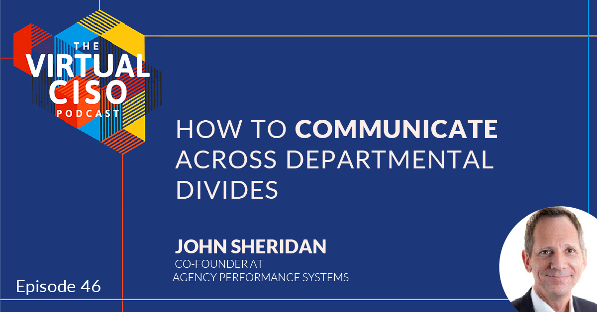 EP#46 – John Sheridan – How to Communicate Across Departmental Divides