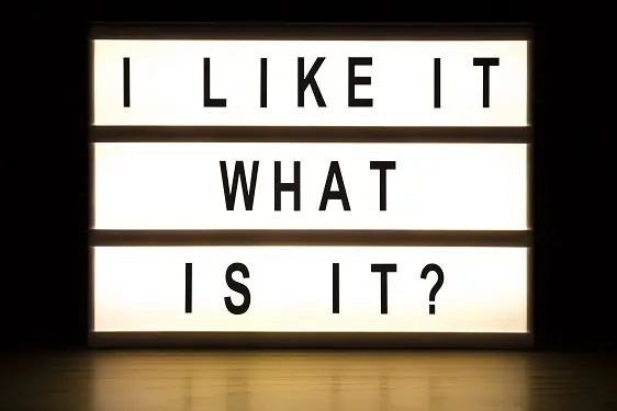a light box with the words "i like it what is it '' written on it