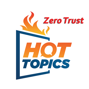 zero trust is hot