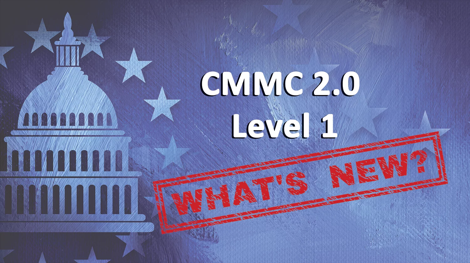 Blue background with the capital building and words CMC 2.0 level 1 and what's new