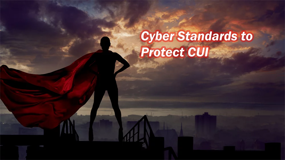 a silhouette of a woman with a red cape and the words cyber standards to protect cui