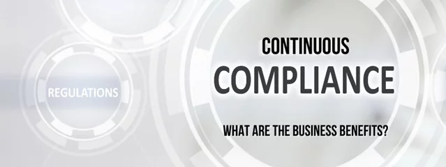 a banner that says continuous compliance what are the business benefits