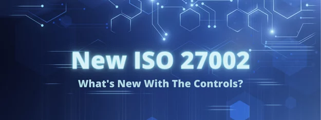a blue background with the words new iso 27002 what 's new with the controls