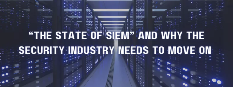 state of siem security industry