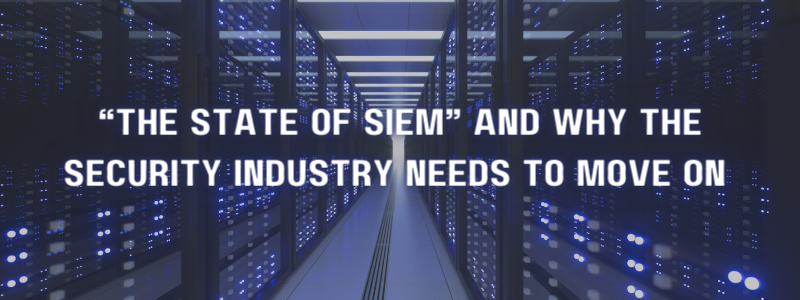 state of siem security industry