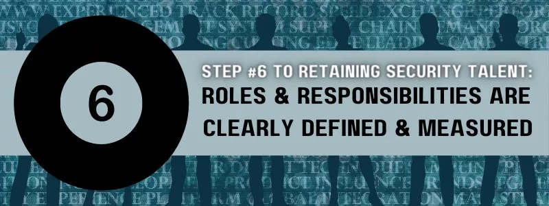 the text 'step #6 to retaining security talent: roles & responsibilities are clearly defined & measured' with individuals' figures in the background