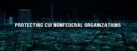 a cityscape with the words protecting cui nonfederal organizations