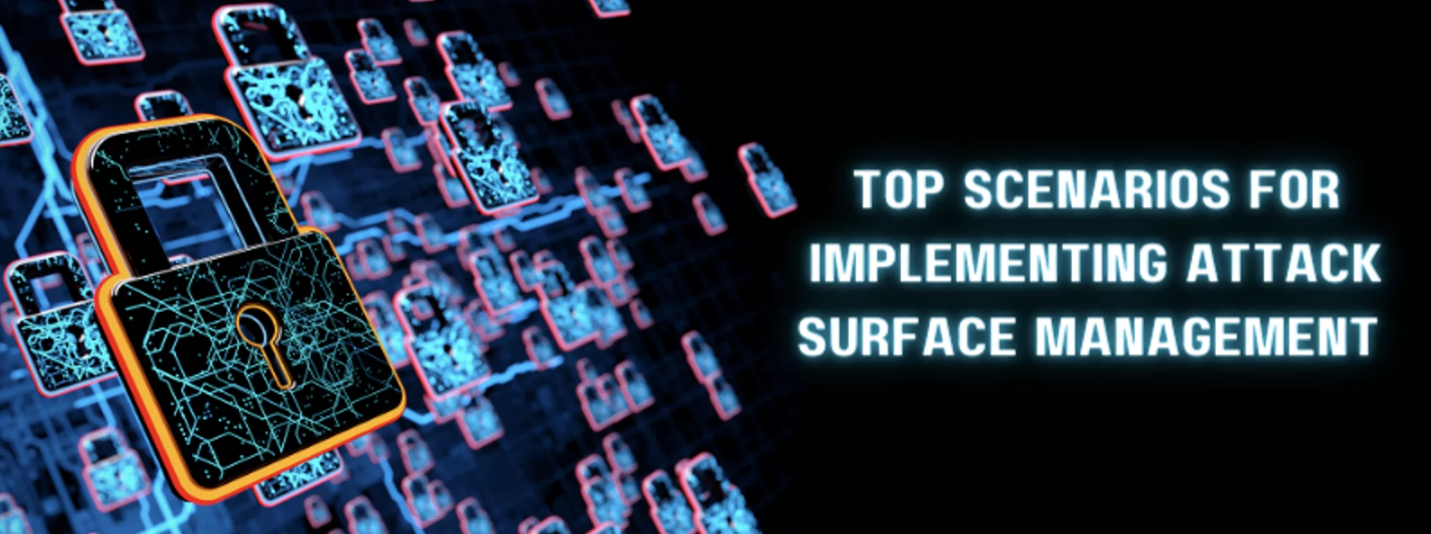 the text 'top scenarios for implementing attack surface management' with a background of brightly colored locks