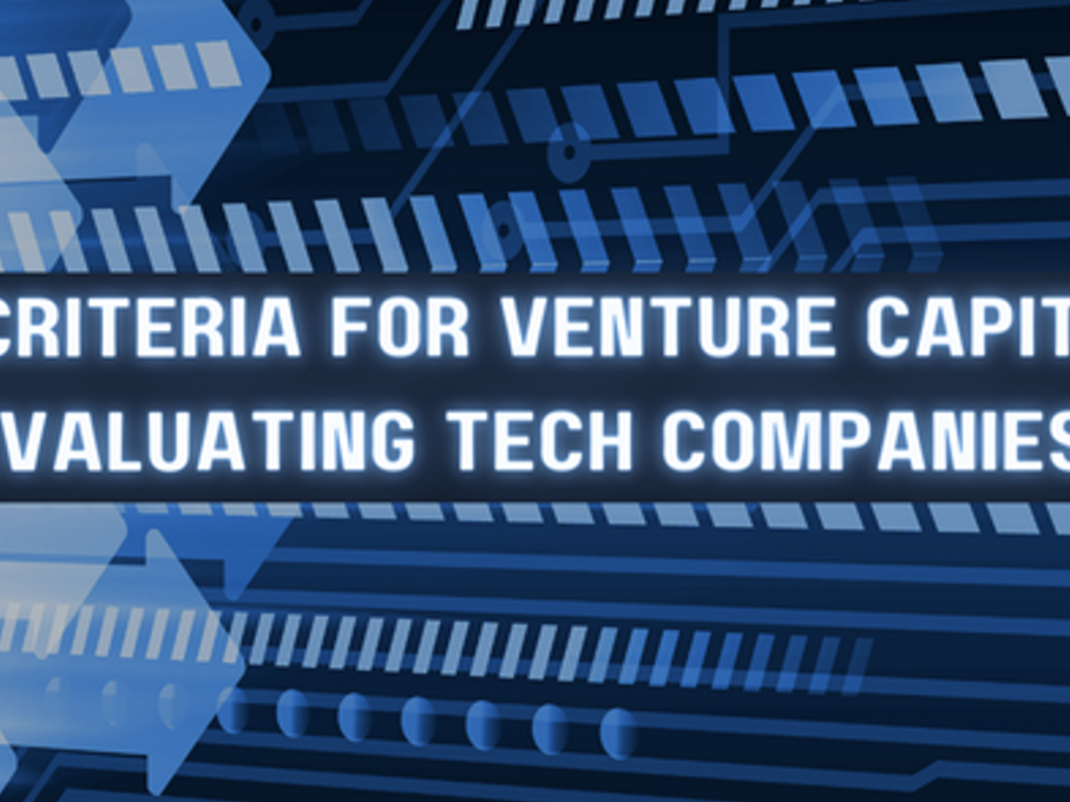 5 Top Criteria for VC Evaluating Tech Companies