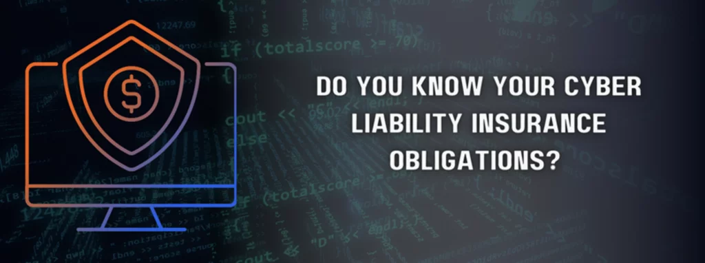 the question 'do you know your cyber liability insurance obligations?' featured next to an illustrated desktop with a shield and money sign
