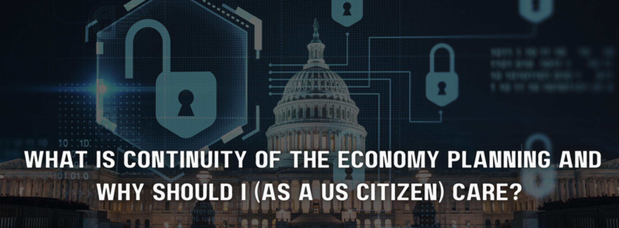 What is Continuity of the Economy Planning and Why Should I (as a US Citizen) Care?