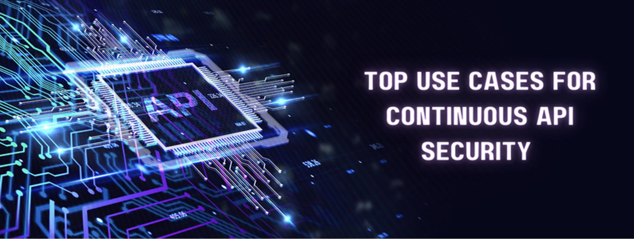 top use cases for continuous api security are displayed