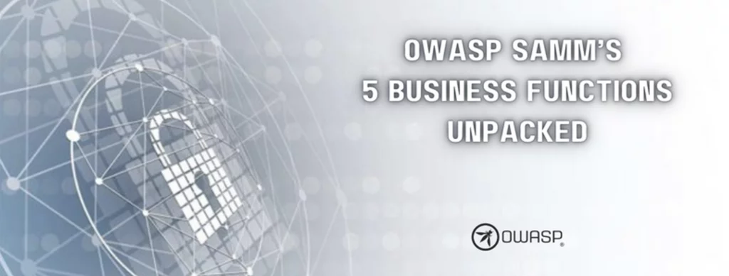 owasp samm's 5 business functions unpacked