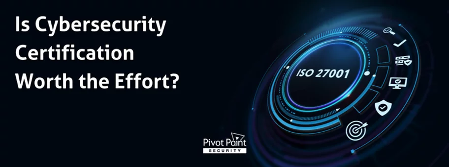 is cybersecurity certification worth the effort