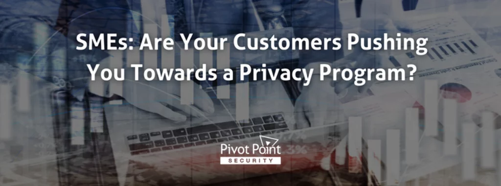 a poster for pivot point security says smes are your customers pushing you towards a privacy program