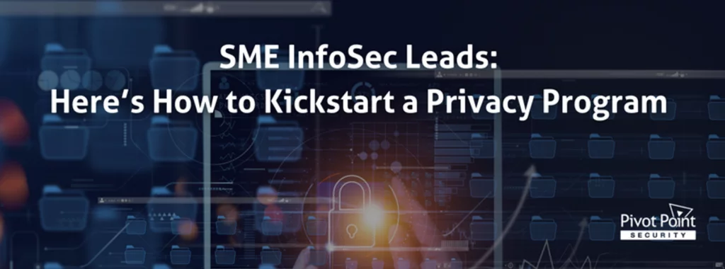 sme infosec leads here's how to kickstart a privacy program