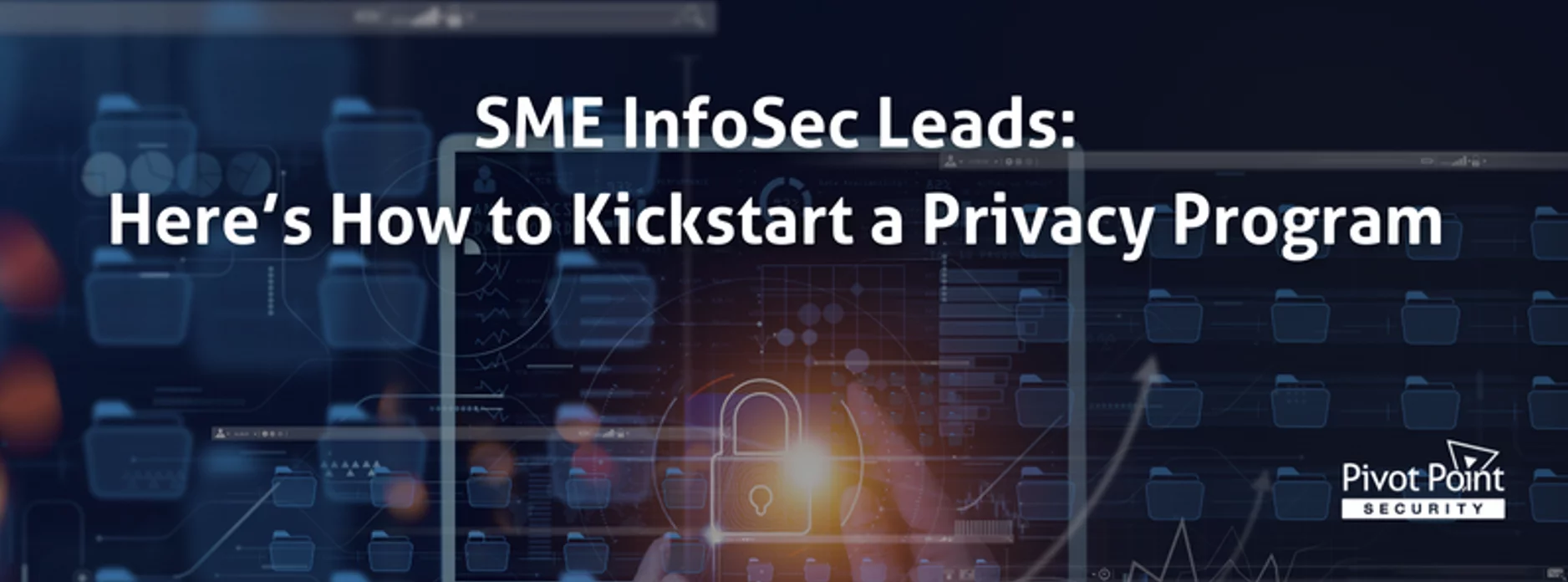 sme infosec leads here's how to kickstart a privacy program
