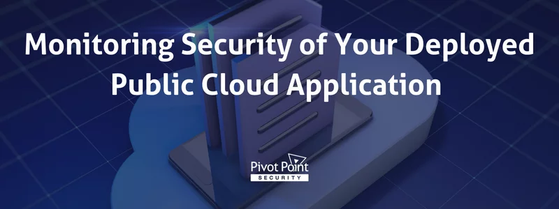 pivot point security flyer talks about monitoring security of your deployed public cloud application