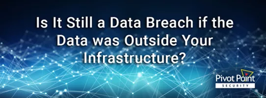 is it still a data breach if the data was outside your infrastructure