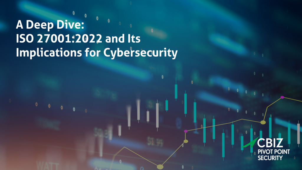 a blue background with a graph and the words a deep dive iso 27001 2022 and its implications for cybersecurity