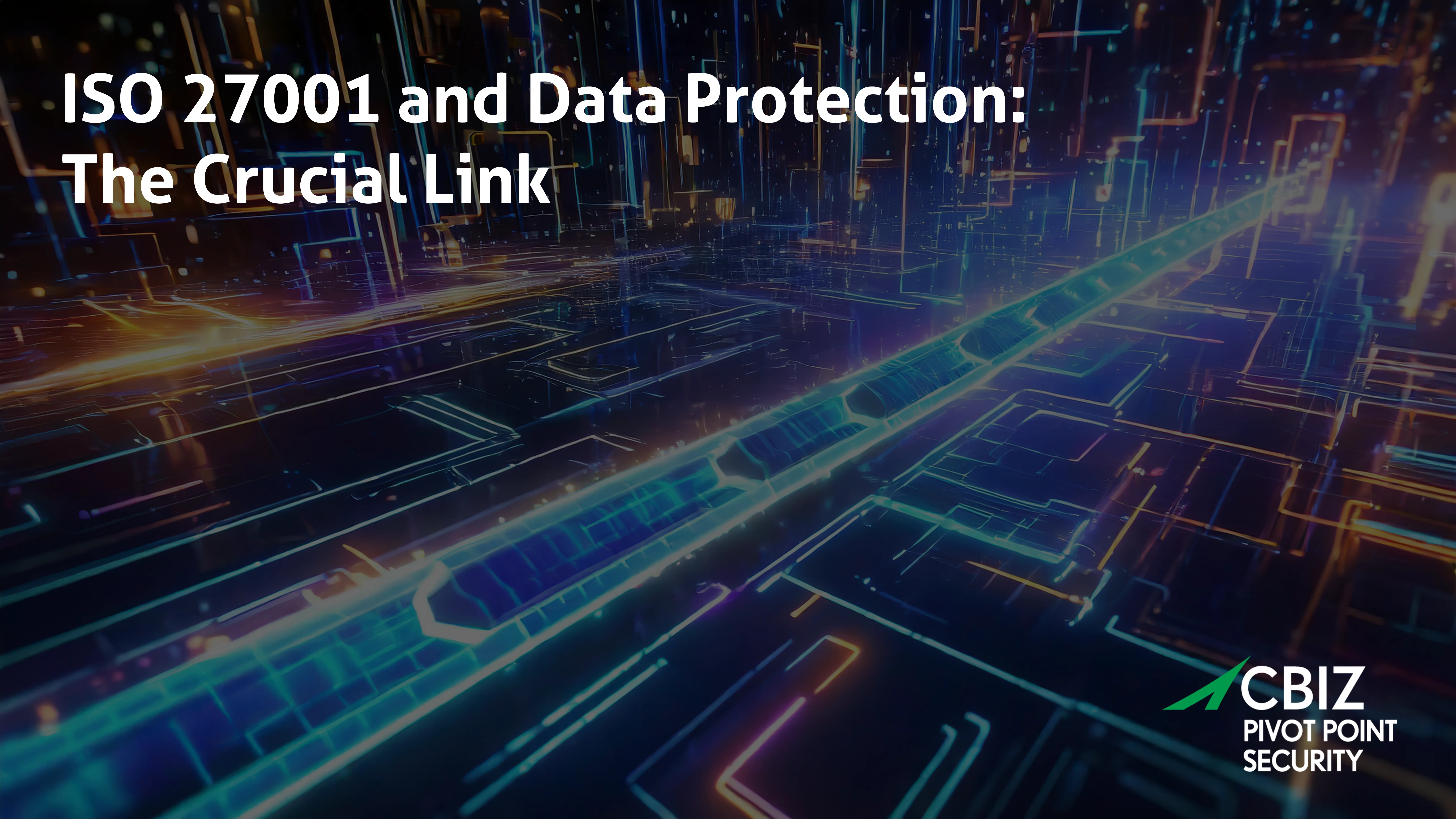 the text 'iso 27001 and data protection: the crucial link' is displayed in front of glowing lines going every direct across the background