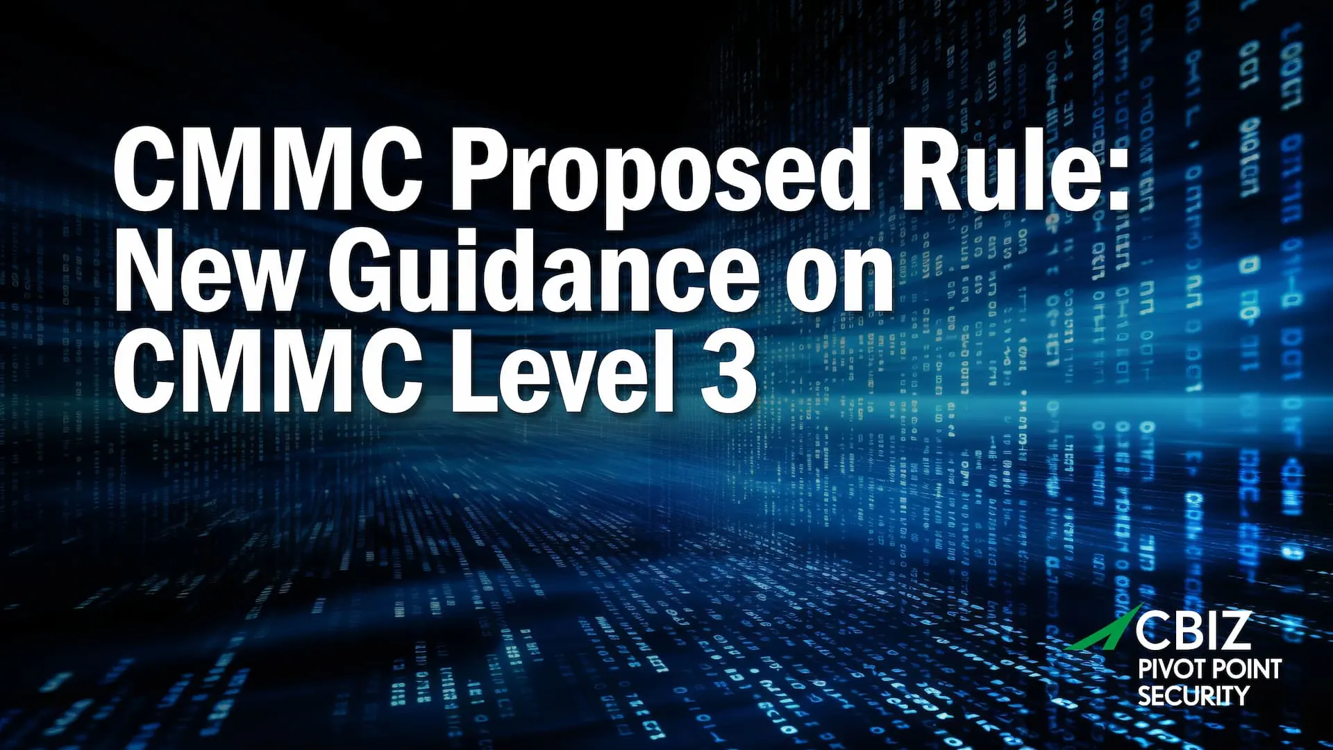 a blue background with the words cmmc proposed rule new guidance on cmmc level 3
