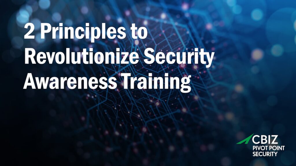 a blue background with the words " 2 principles to revolutionize security awareness training "