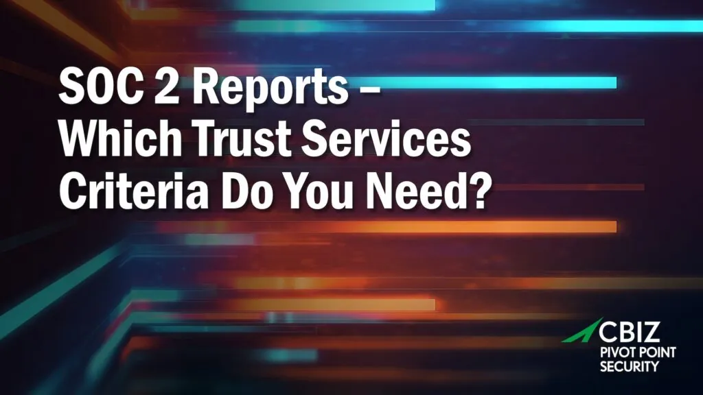 soc 2 reports which trust services criteria do you need