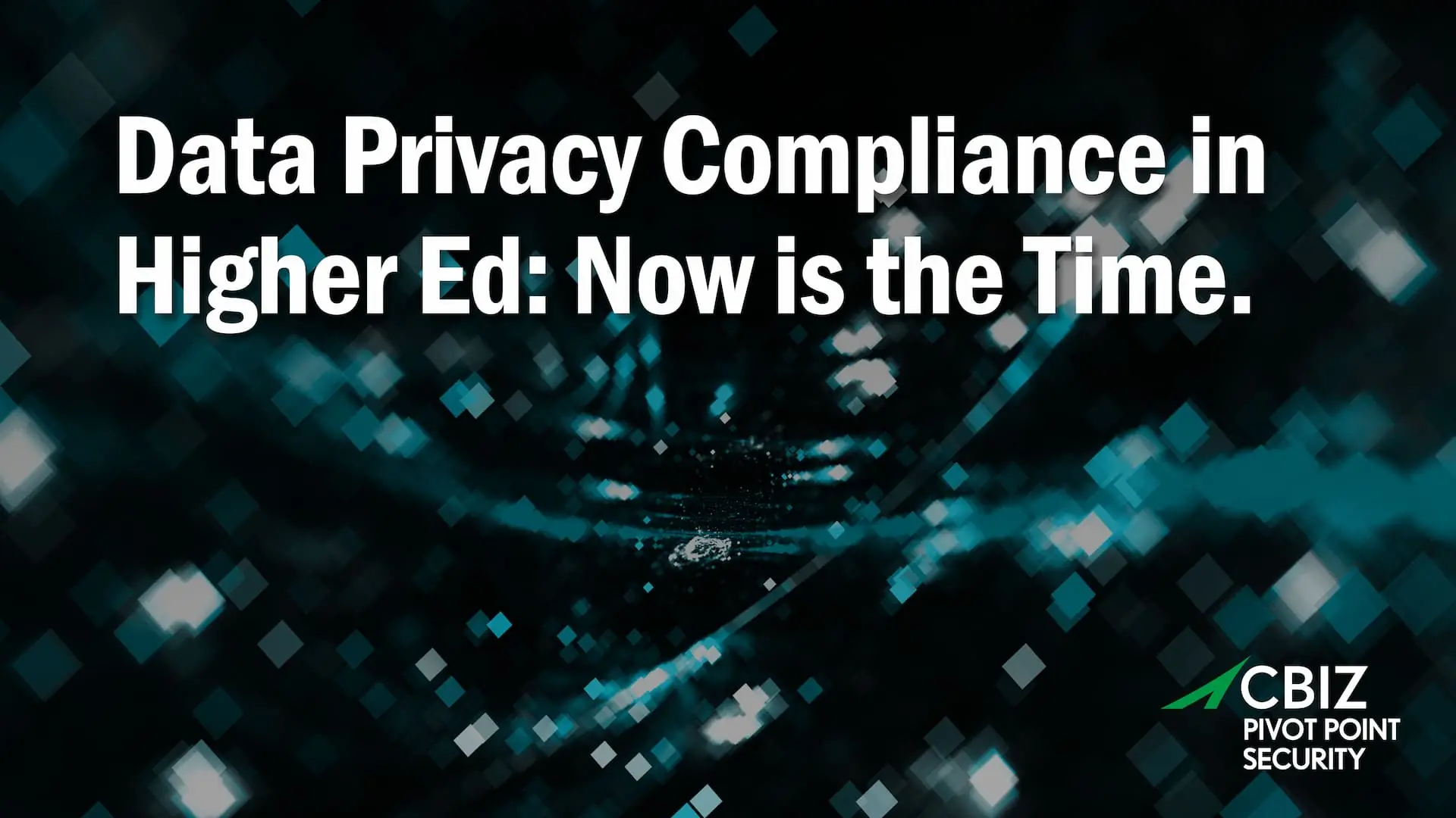 a poster that says data privacy compliance in higher ed now is the time