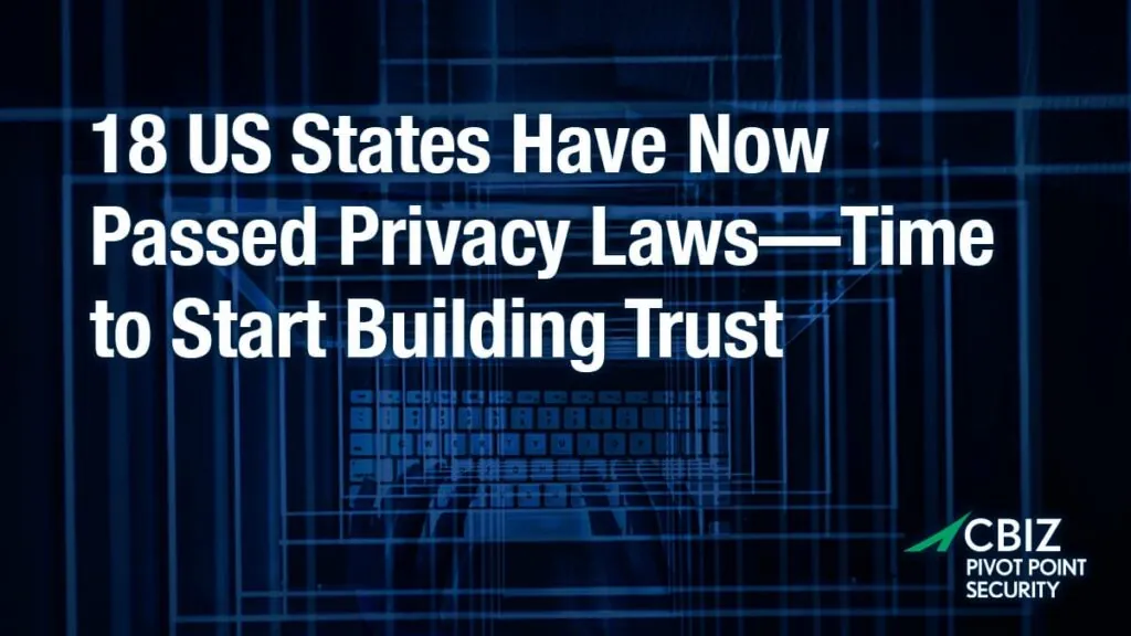 18 us states have now passed privacy laws time to start building trust