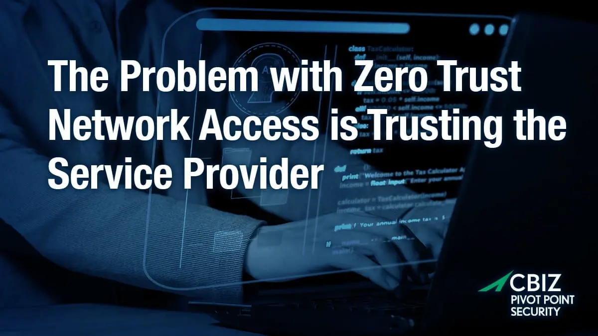 the text 'the problem with zero trust network access is trusting the service provider' with a pair of hands typing on a keyboard in the background