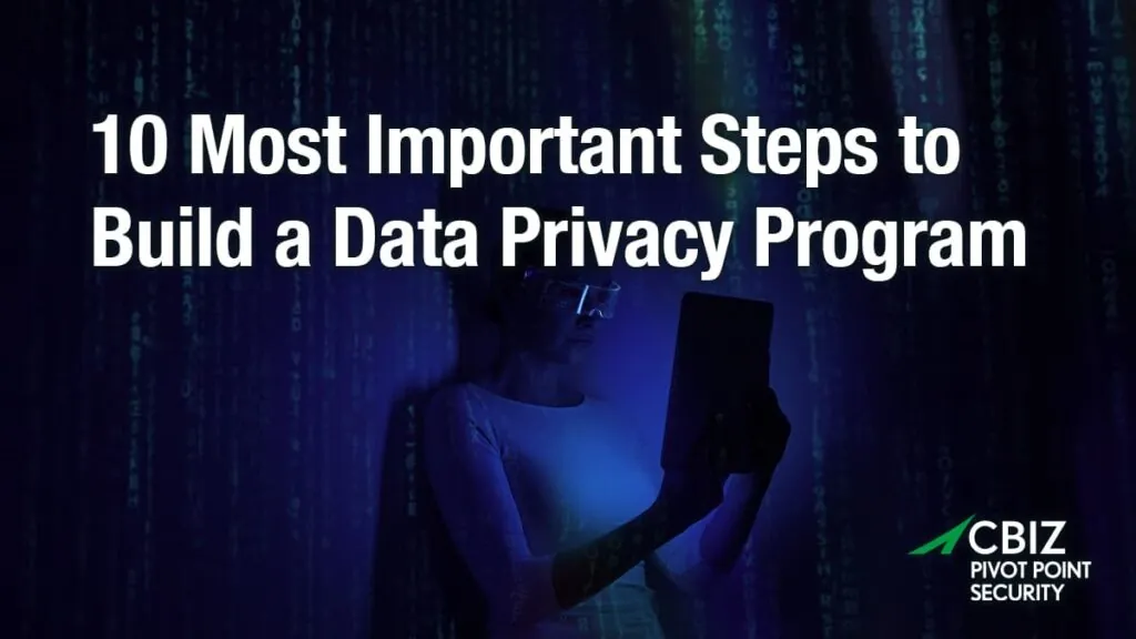 a woman looking at a tablet with the words 10 most important steps to build a data privacy program