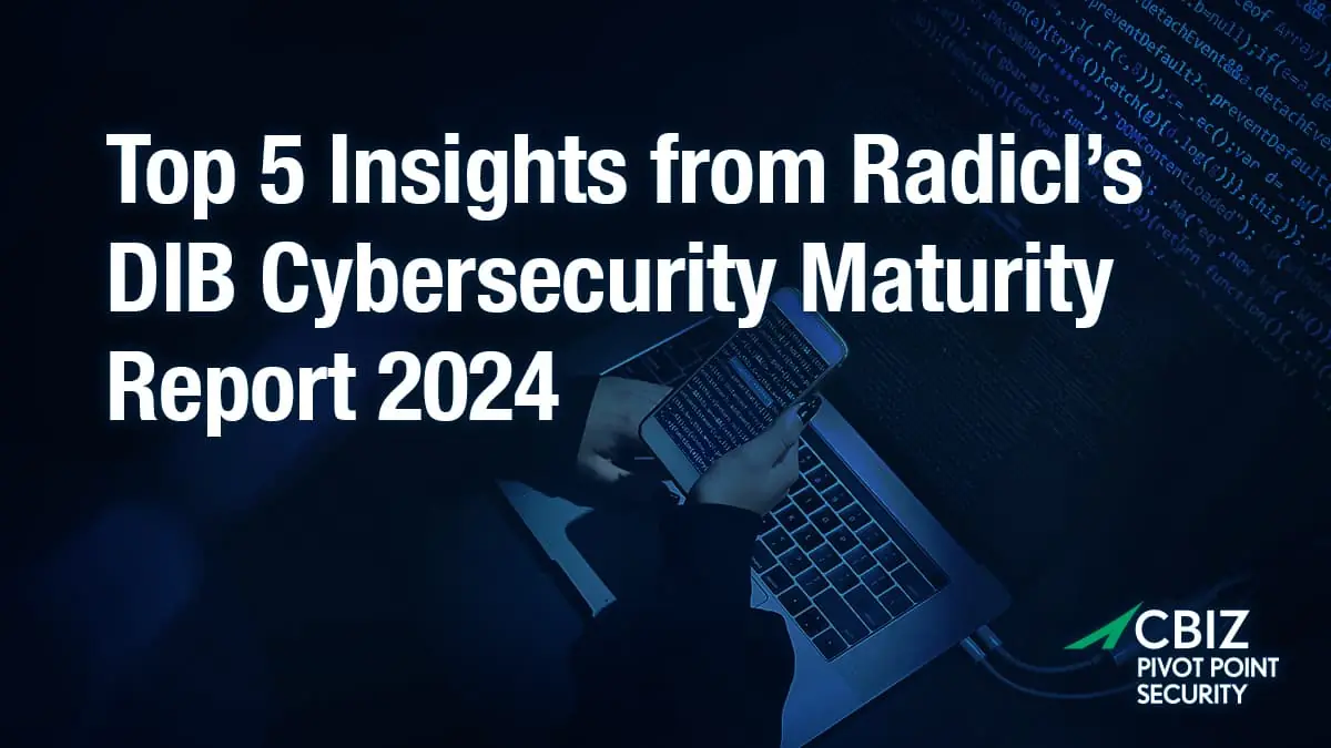 top 5 insights from radic 's dib cybersecurity maturity report 2024