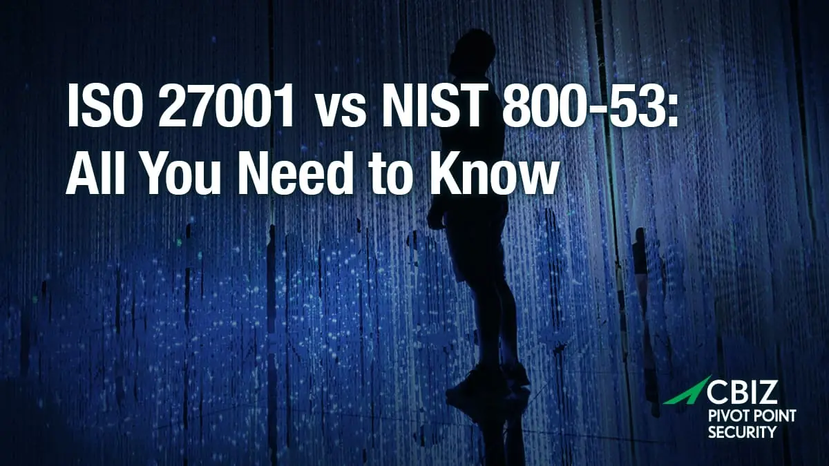 iso 27001 vs nist 800-53 all you need to know