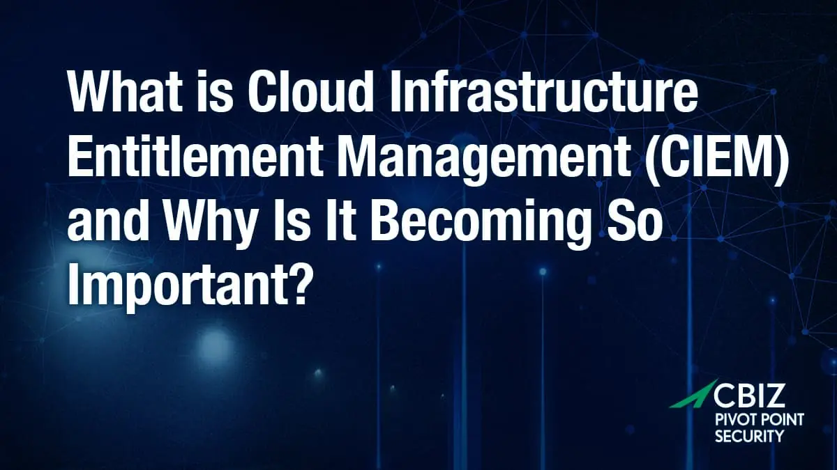 a blue background with the words what is cloud infrastructure entitlement management and why is it becoming so important