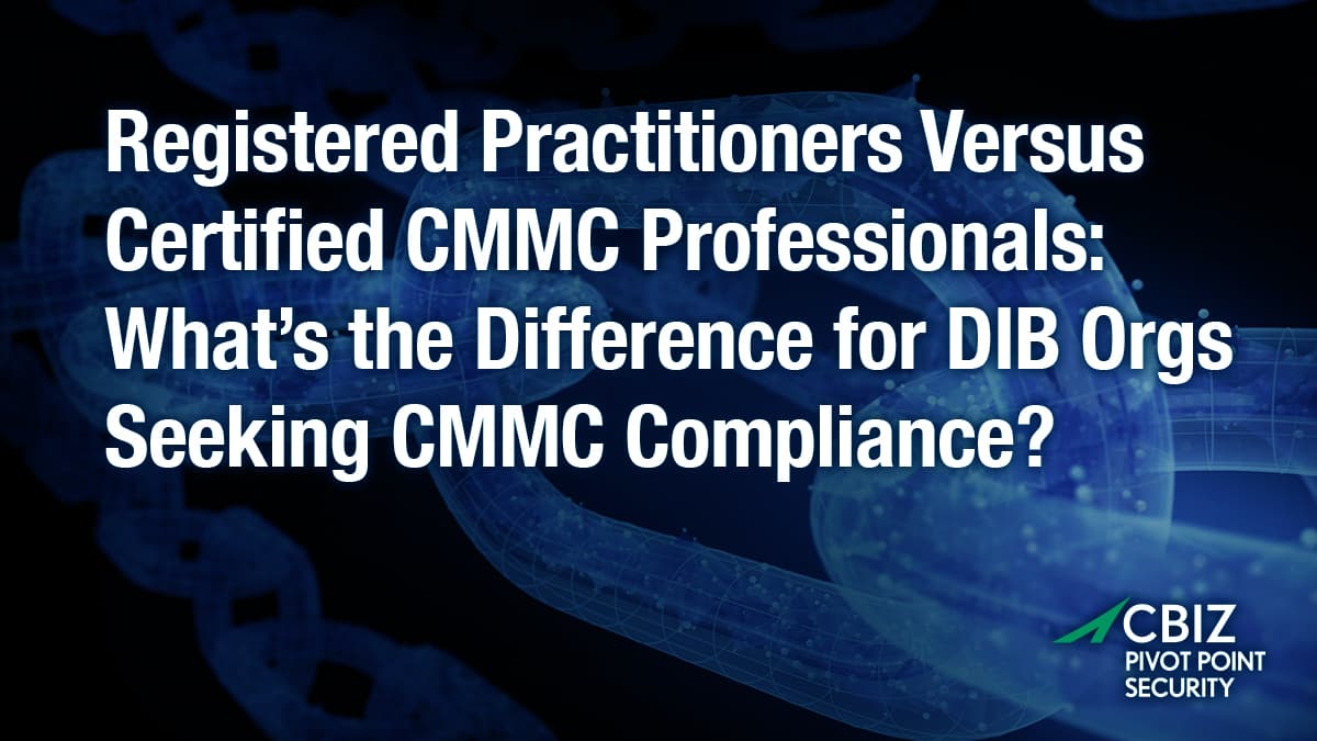 a flyer for cbiz pivot point security talks about registered practitioners versus certified cmmc professionals