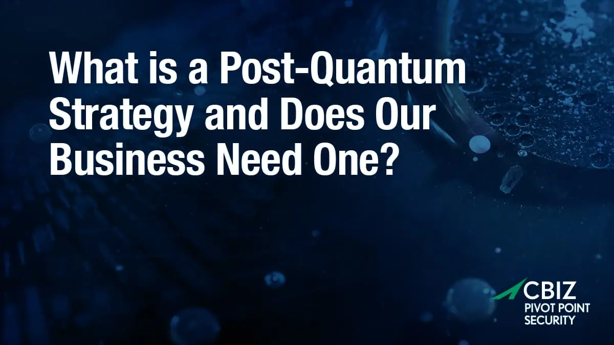 poster that says what is a post-quantum strategy and does our business need one