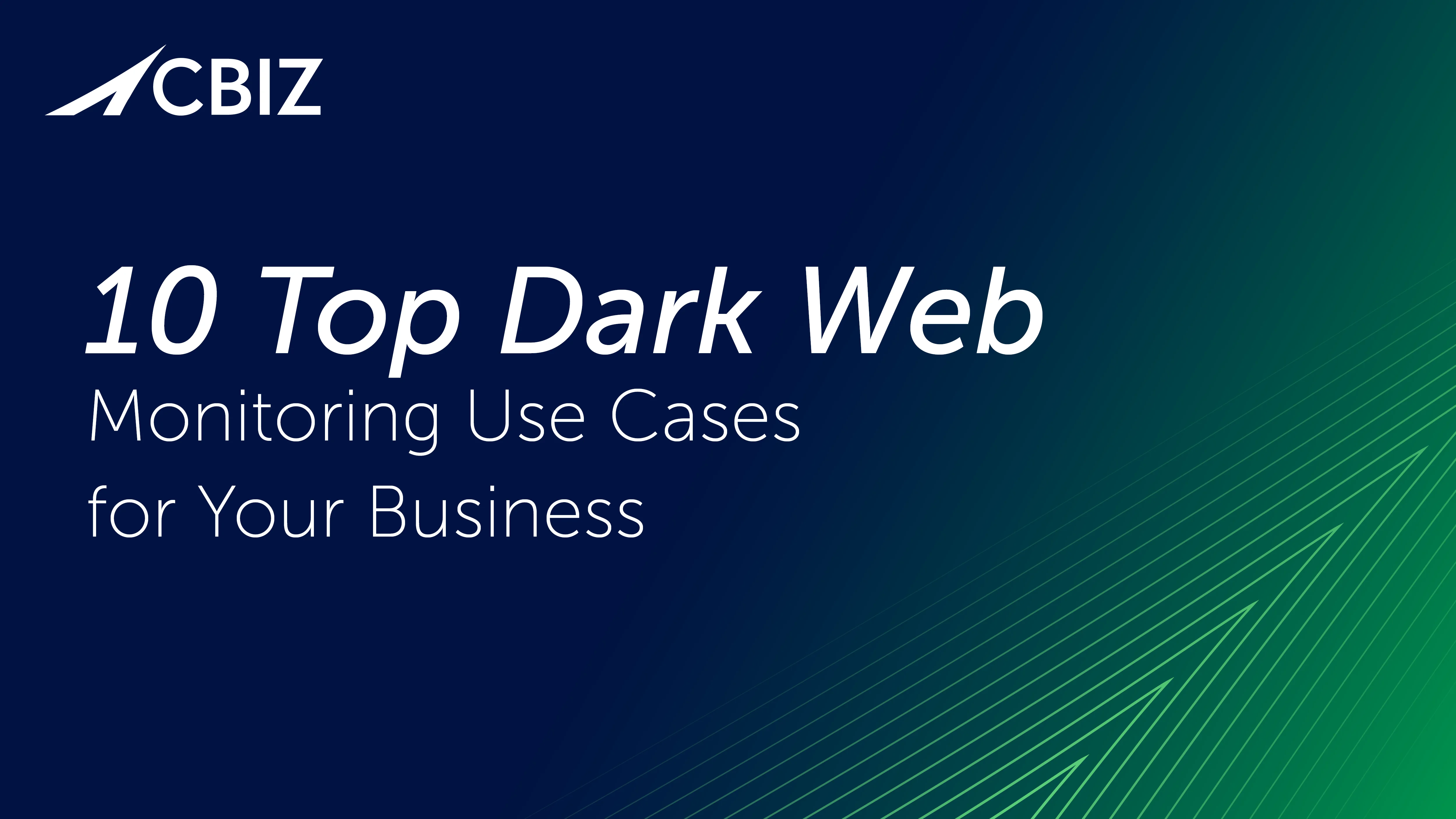 10 Top Dark Web Monitoring Cases