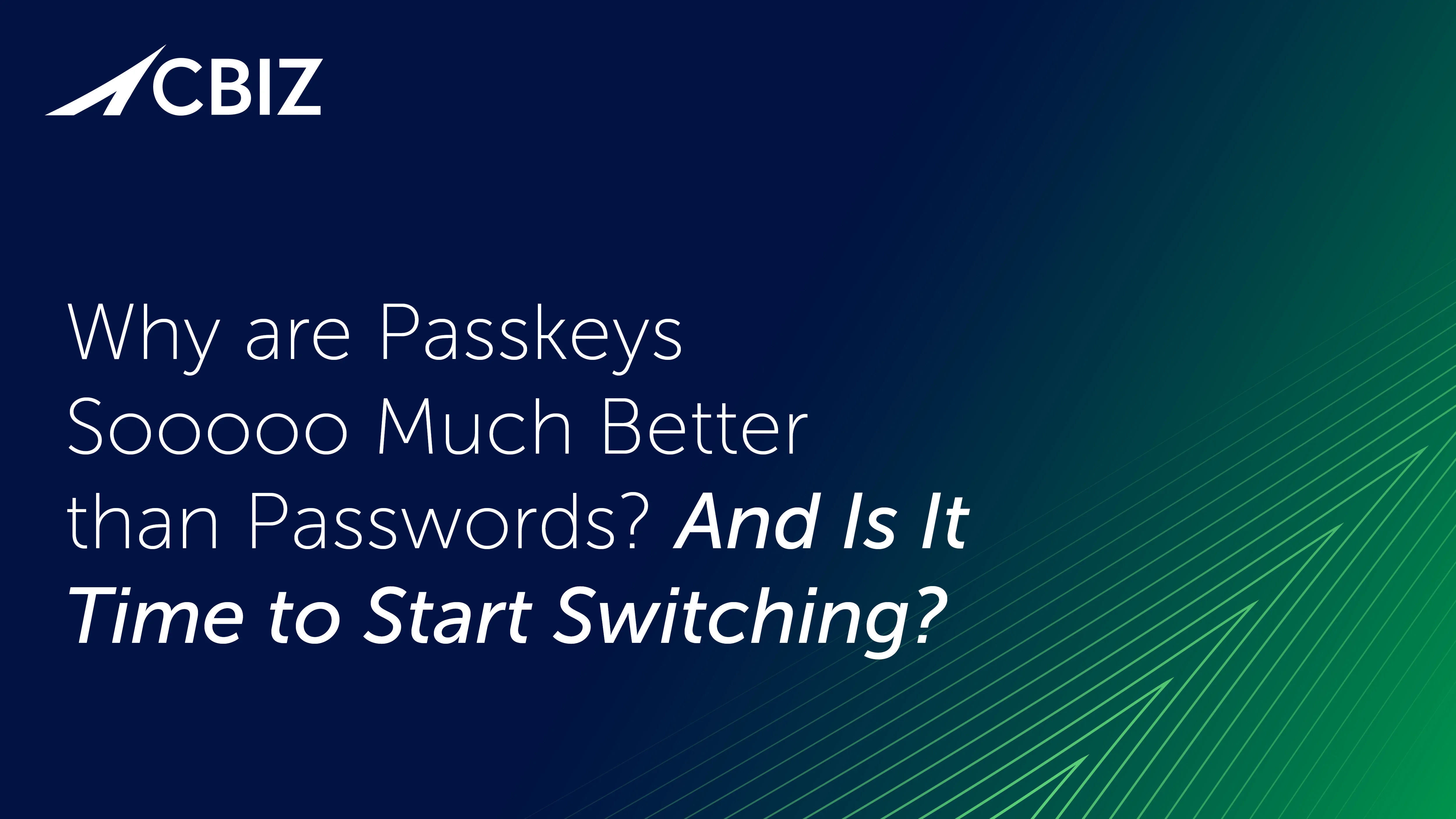 PPS Blog Why are Passkeys Soooo Much Better